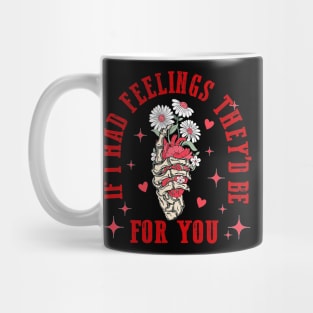 If I Had Feelings They'd Be For You Skeleton Hand Valentine Mug